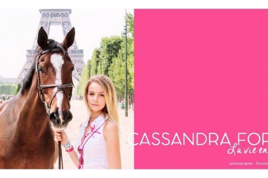 [EXCLUSIVE INTERVIEW] Cassandra Foret : Cavalière, la vie en rose