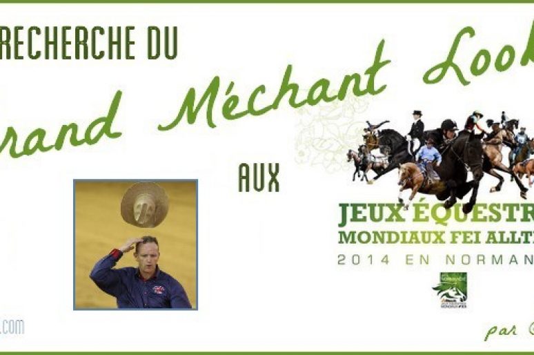 [Jeux Equestres Mondiaux] A la recherche du grand méchant look #3